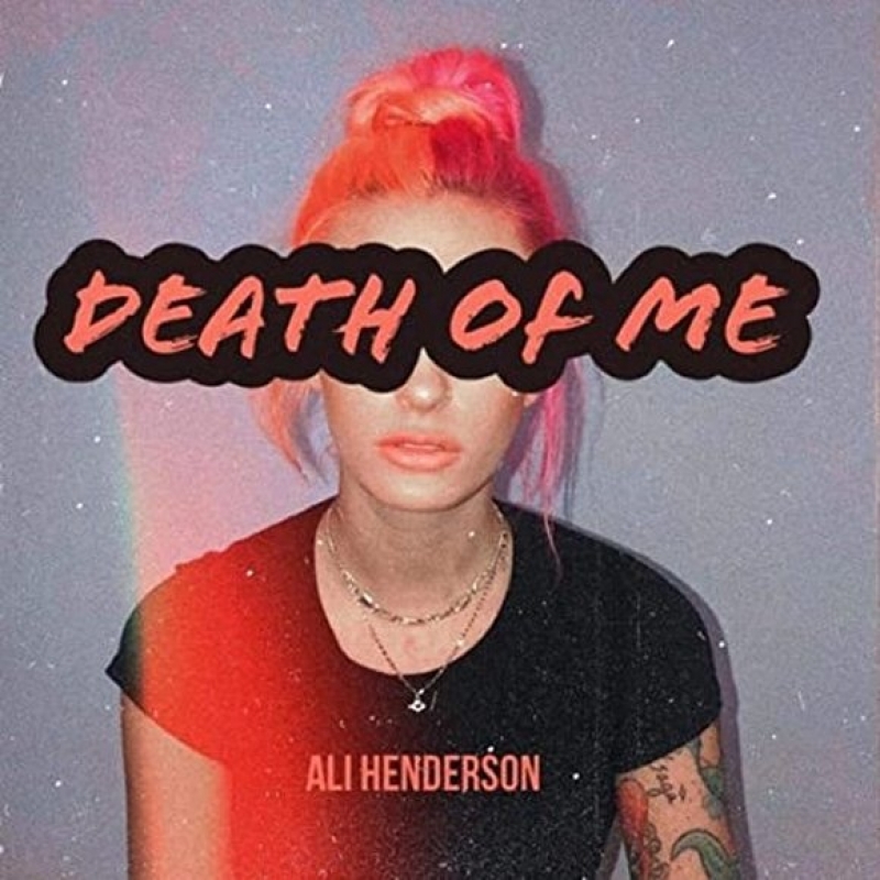 Ali Henderson - Death Of Me