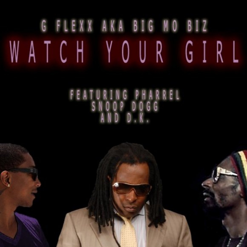 Big Mo Biz - Watch Your Girl (Ft. Pharrell Williams, Snoop Dogg, D.k.)